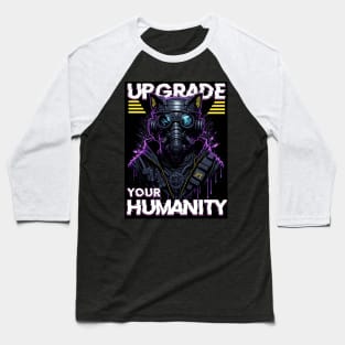 Upgrade Your Humanity Baseball T-Shirt